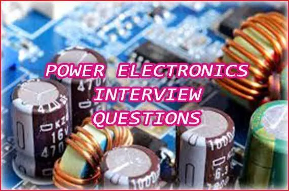 Important Power Electronics Interview Questions That Everyone Must Know 1 Power Electronics Interview Questions
