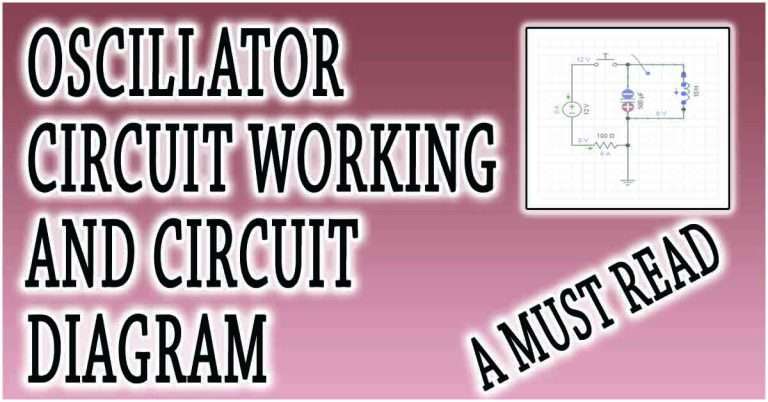 A Quick Guide to Oscillator Circuit Diagram and Working