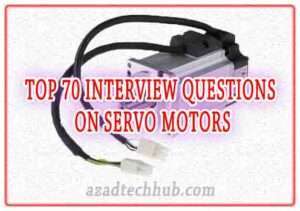 Servo Motor Interview Questions: Insights and Expertise