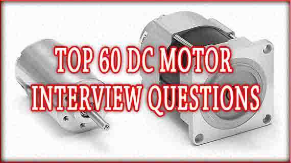 DC Motor Interview Questions: Technical Queries and Answers