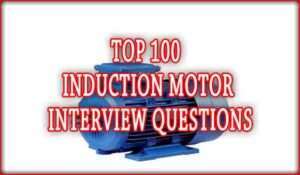 Induction Motor Interview Questions: Technical Queries and Answers