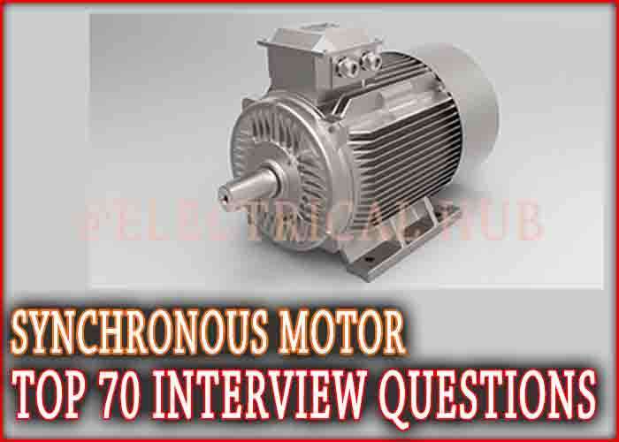 Synchronous Motor Interview Questions: Technical Queries and Answers