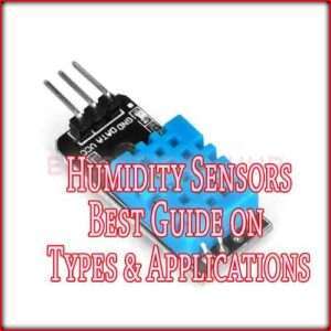 Humidity Sensors Guide - Exploring Types and Applications