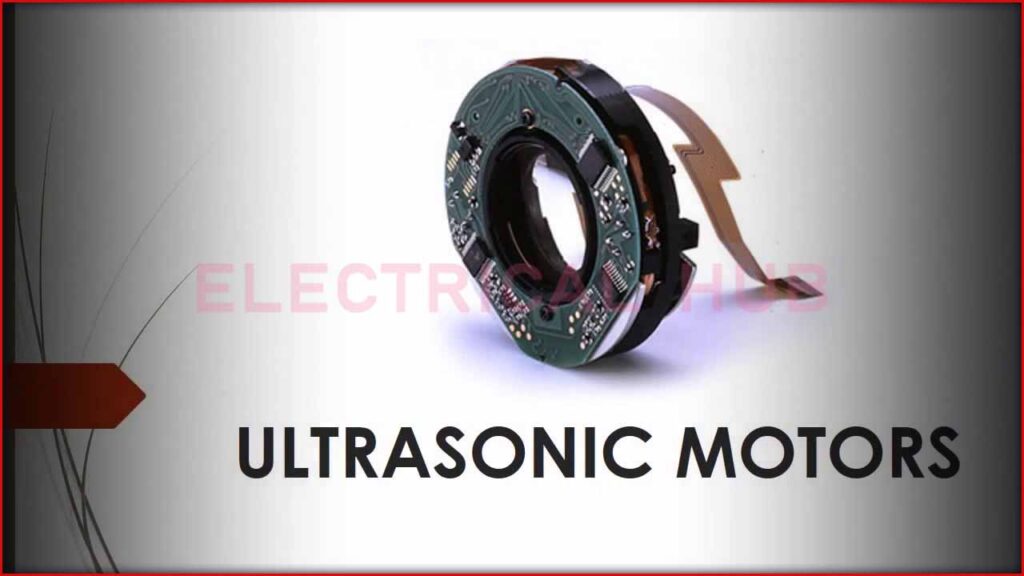 What is an Ultrasonic Motor? Important Review