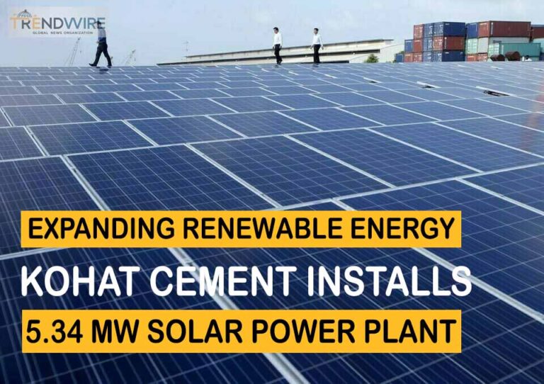 Expanding Renewable Energy: Kohat Cement Installs 5.34 MW Solar Power Plant