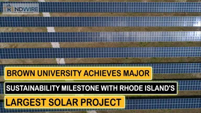 Brown University Achieves Major Sustainability Milestone with Rhode Island's Largest Solar Project