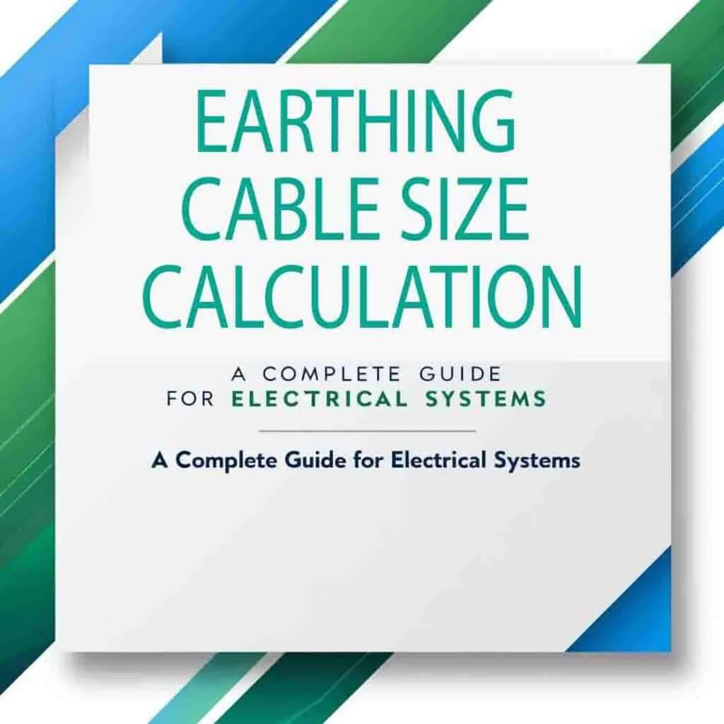 Earthing Cable Size Calculation: Important Guide
