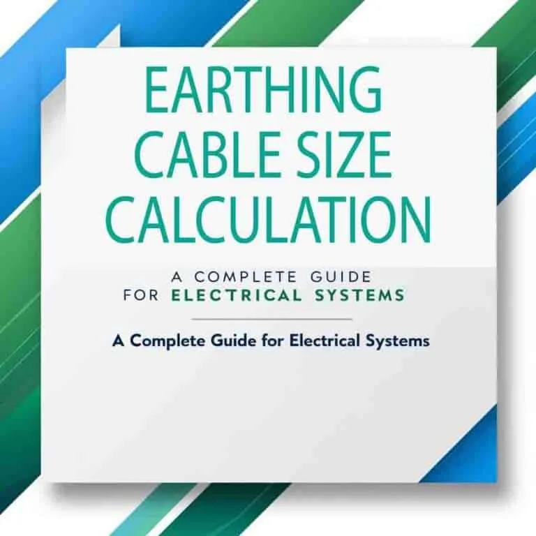 Earthing Cable Size Calculation: Important Guide