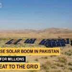 Surprise Solar Boom in Pakistan: A Boon for Millions, a Threat to the Grid