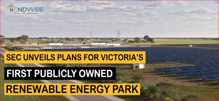 SEC Unveils Plans for Victoria’s First Publicly Owned Renewable Energy Park