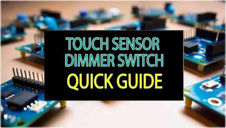 Touch Sensor Dimmer Switch: Everything You Need to Know