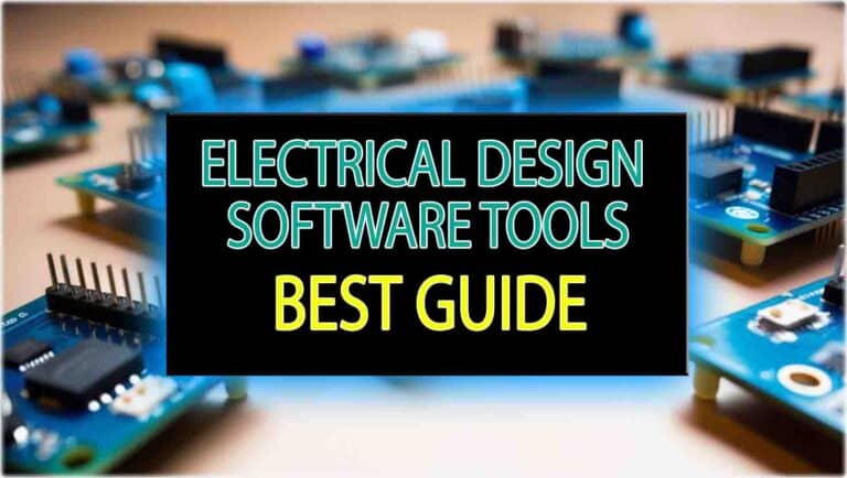 Electrical Design Software Tools: A Comprehensive Guide