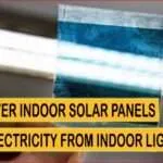 First-Ever Indoor Solar Panels: Harnessing Free Electricity from Indoor Lights 1 First-Ever Indoor Solar Panels: Harnessing Free Electricity from Indoor Lights