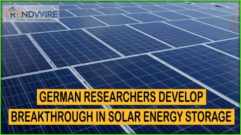 German Researchers Develop Breakthrough in Solar Energy Storage