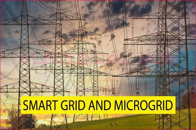 Smart Grid and Microgrid: Modern Energy Solutions