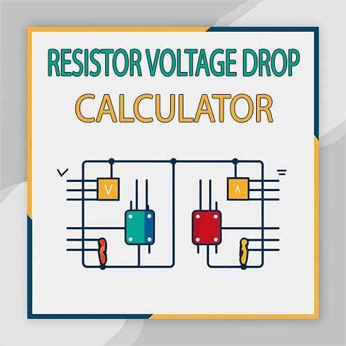 Resistor Voltage Drop Calculator: A Comprehensive Guide