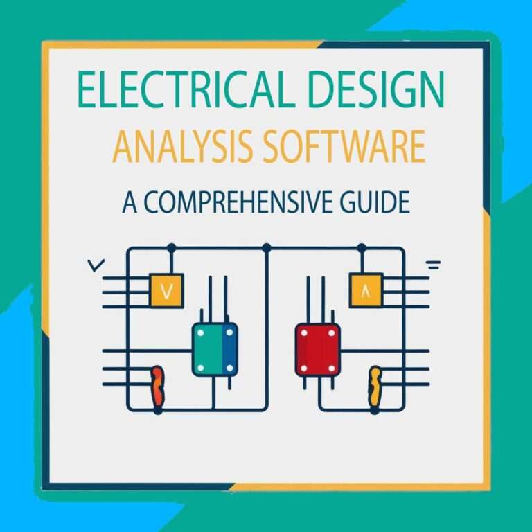 Electrical Design Analysis Software: A Comprehensive Guide