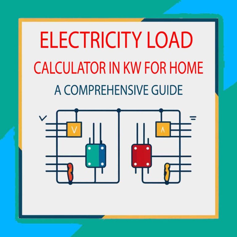 Electricity Load Calculator in kW for Home: A Comprehensive Guide