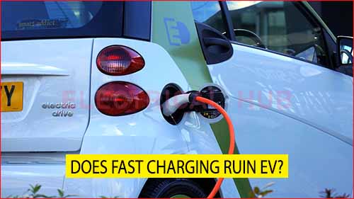 Does Fast Charging Ruin EV? Important Concepts