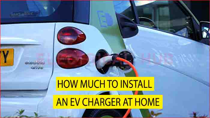 How Much to Install an EV Charger at Home: Important Steps