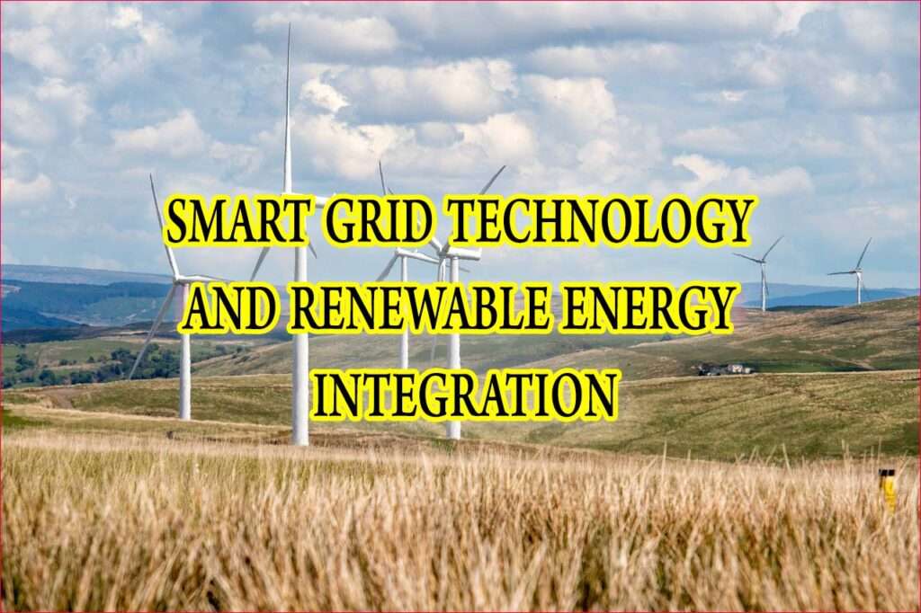 Smart Grid Technology and Renewable Energy Integration