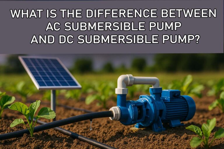 What is the Difference Between AC Submersible Pump and DC Submersible Pump?