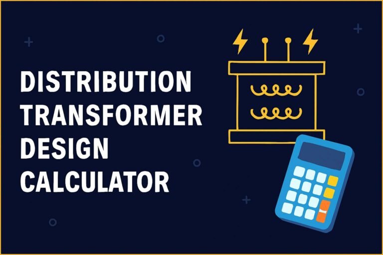 Distribution Transformer Design Calculator 1 Distribution Transformer Design Calculator