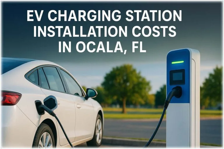 EV Charging Station Installation Costs in Ocala, FL: Best Guide 10 EV Charging Station Installation Costs in Ocala, FL