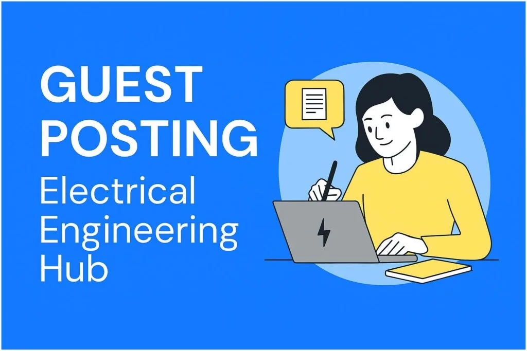 Guest Posting on Electrical Engineering Hub