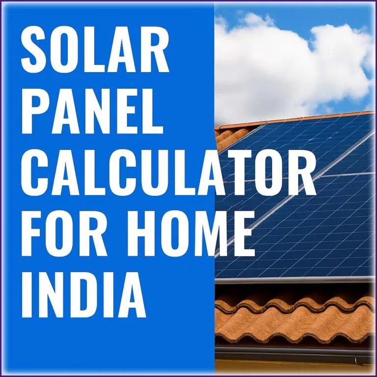 Solar Panel Calculator for Home India