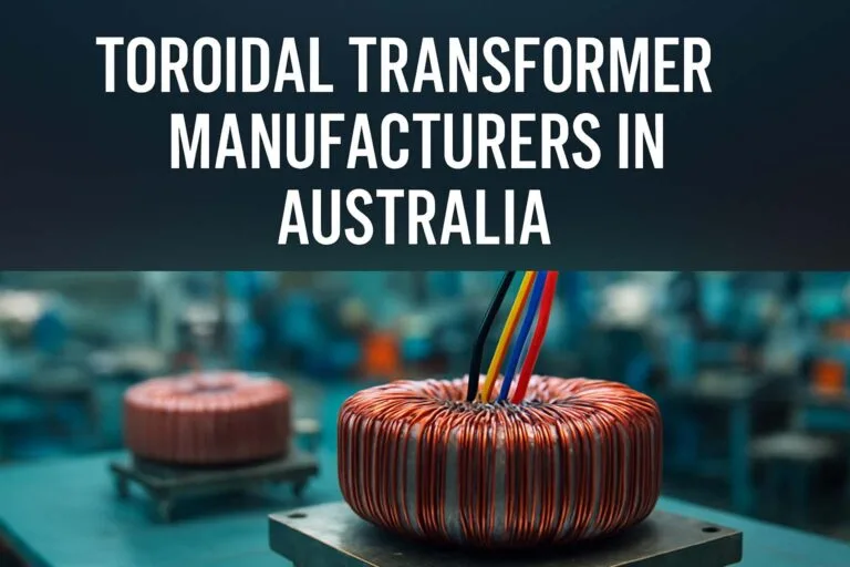 Toroidal Transformer Manufacturers in Australia