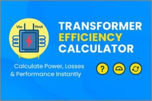 Home 26 Transformer Efficiency Calculator – Calculate Power, Losses & Performance Instantly