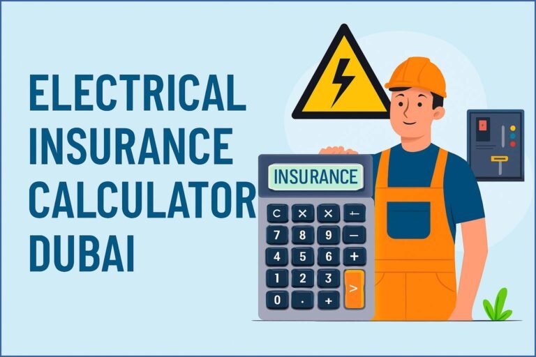 Electrical Insurance Calculator Dubai: Best Tool