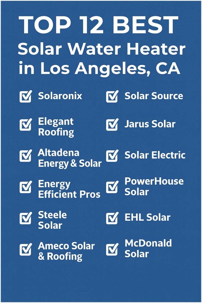 TOP 12 BEST Solar Water Heater in Los Angeles, CA 1 TOP 12 BEST Solar Water Heater in Los Angeles, CA