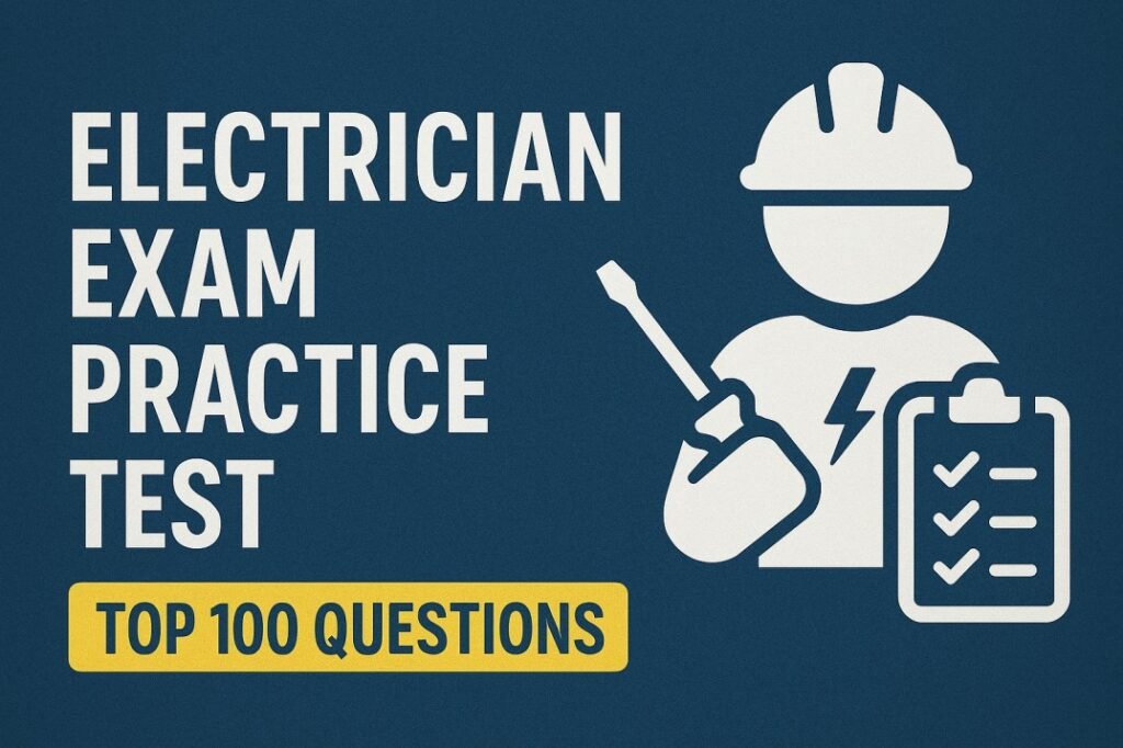 Electrician Exam Practice Test Top 100 Questions