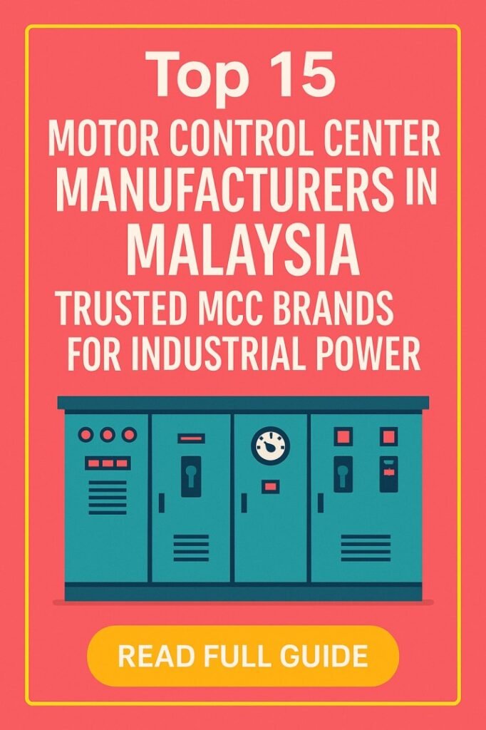 Top 15 Motor Control Center Manufacturers in Malaysia – Trusted MCC Brands for Industrial Power 1 Top 15 Motor Control Center Manufacturers in Malaysia – Trusted MCC Brands for Industrial Power