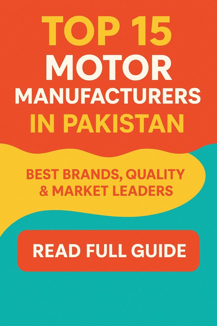 Top 15 Motor Manufacturers in Pakistan – Best Brands, Quality & Market Leaders 14 Top 15 Motor Manufacturers in Pakistan – Best Brands, Quality & Market Leaders