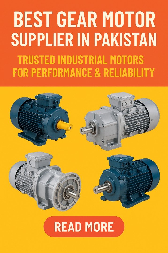 Best Gear Motor Supplier in Pakistan – Trusted Industrial Motors for Performance & Reliability 9 Best Gear Motor Supplier in Pakistan – Trusted Industrial Motors for Performance & Reliability
