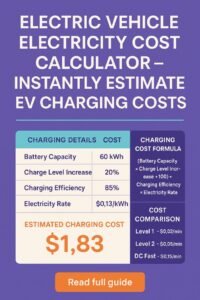 Home 26 Electric Vehicle Electricity Cost Calculator – Instantly Estimate EV Charging Costs