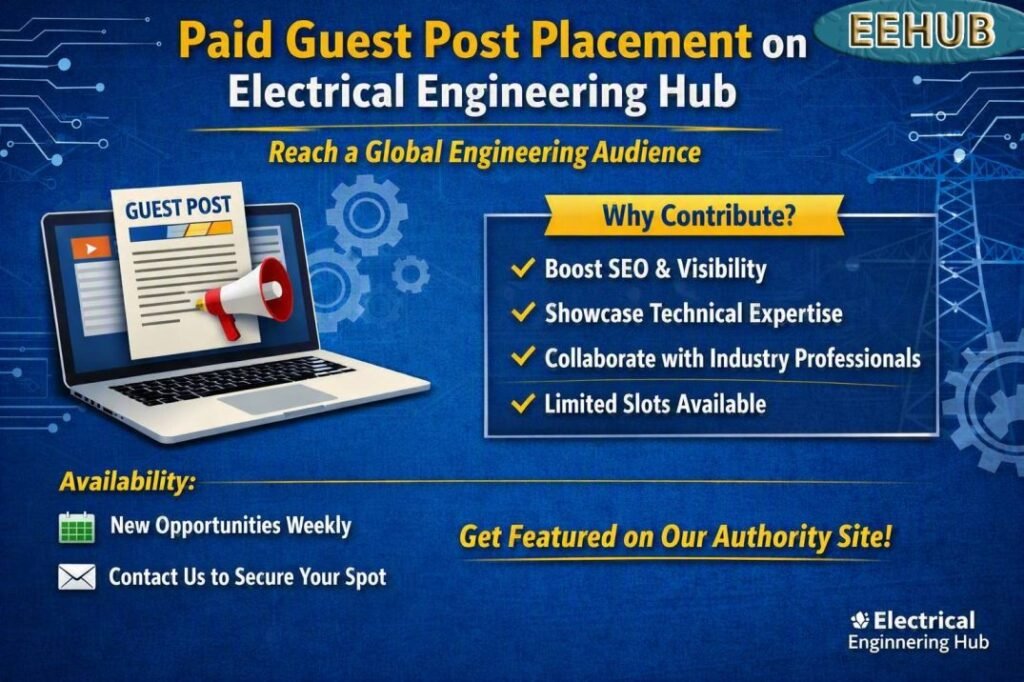 Paid Guest Post Placement on Electrical Engineering Hub (Rates & Availability)
